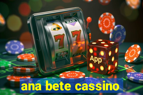 ana bete cassino